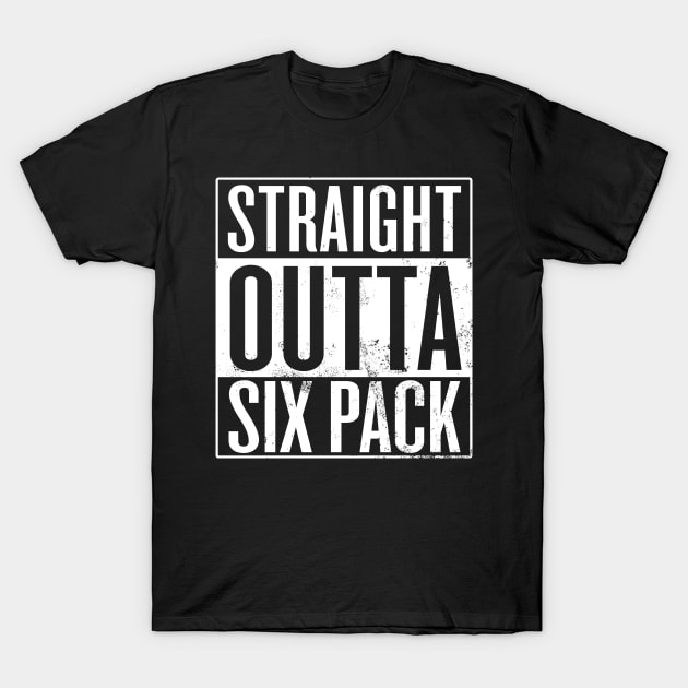 Straight Outta Six Pack T-Shirt by Saulene